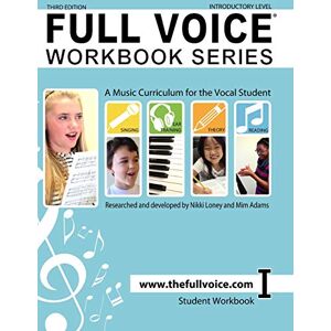 Loney, Nikki FULL VOICE Workbook Introductory Level (FULL VOICE Workbook Series) Loney, Nikki FULL VOICE Workbook Introductory Level (FULL VOICE Workbook Series)
