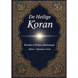 Rivelato al Profeta Muhammad De Heilige Koran: Speciale editie Rivelato al Profeta Muhammad De Heilige Koran: Speciale editie