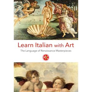 Del Franco, Anna Learn Italian with Art: The Language of Renaissance Masterpieces Del Franco, Anna Learn Italian with Art: The Language of Renaissance Masterpieces
