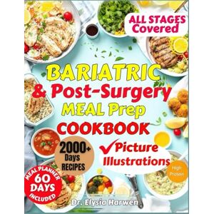 Harwen, Dr. Elysia Bariatric & Post-Surgery Meal Prep Cookbook: 100+ High-Protein, Portion-Friendly Recipes for Every Stage of Recovery After Gastric Sleeve, Bypass, and Lap-Band Surgery Harwen, Dr. Elysia Bariatric & Post-Surgery Meal Prep Cookbook: 100+ High-Protein, Portion-Friendly Recipes for Every Stage of Recovery After Gastric Sleeve, Bypass, and Lap-Band Surgery