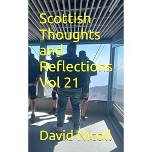 Nicoll, David Scottish Thoughts and Reflections Vol 21 Nicoll, David Scottish Thoughts and Reflections Vol 21