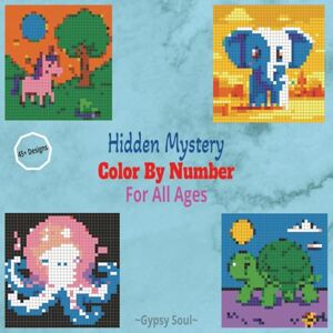 Soul, Gypsy Hidden Mystery Kids Color by Number Coloring Book: A Magical Coloring Adventure Where Every Number Reveals a Secret! 8.5inx8.5in with over 40 different Hidden Animals to color and reveal. Soul, Gypsy Hidden Mystery Kids Color by Number Coloring Book: A Magical Coloring Adventure Where Every Number Reveals a Secret! 8.5inx8.5in with over 40 different Hidden Animals to color and reveal.