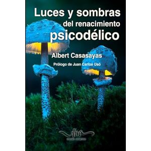 Casasayas, Albert Luces y sombras del renacimiento psicodélico Casasayas, Albert Luces y sombras del renacimiento psicodélico