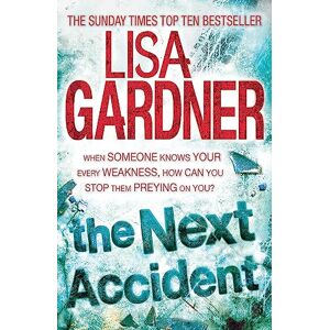 Gardner, Lisa The Next Accident (FBI Profiler 3) Gardner, Lisa The Next Accident (FBI Profiler 3)