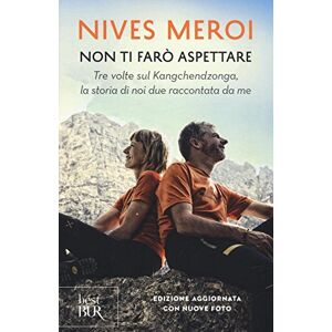Meroi, Nives Non ti farò aspettare. Tre volte sul Kangchendzonga, la storia di noi due raccontata da me Meroi, Nives Non ti farò aspettare. Tre volte sul Kangchendzonga, la storia di noi due raccontata da me
