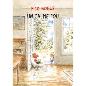 Roques Dominique Pico Bogue Tome 14 Un calme fou Roques Dominique Pico Bogue Tome 14 Un calme fou