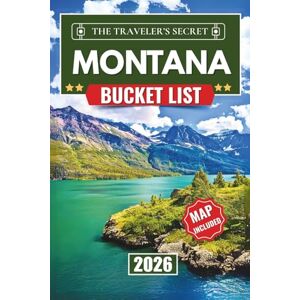 Ellsworth, Frederick Montana Bucket List: Discover 100+ Things to Do in Montana — A Complete Bucket List Travel Guide to Glacier & Yellowstone National Parks, Scenic Road Trips, Hiking Trails, Local Eats, Wildlife, ... Ellsworth, Frederick Montana Bucket List: Discover 100+ Things to Do in Montana — A Complete Bucket List Travel Guide to Glacier & Yellowstone National Parks, Scenic Road Trips, Hiking Trails, Local Eats, Wildlife, ...