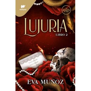 Muñoz, Eva LUJURIA Libro 2 PECADOS PLACENTEROS 2 (Wattpad. Pecados Placenteros) Muñoz, Eva LUJURIA Libro 2 PECADOS PLACENTEROS 2 (Wattpad. Pecados Placenteros)
