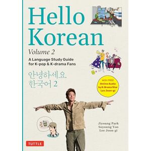 Park, Jiyoung Hello Korean Volume 2: The Language Study Guide for K-Pop and K-Drama Fans with Online Audio Recordings by K-Drama Star Lee Joon-gi! (Volume 2): A ... Audio Recordings by K-Drama Star Lee Joon-gi! Park, Jiyoung Hello Korean Volume 2: The Language Study Guide for K-Pop and K-Drama Fans with Online Audio Recordings by K-Drama Star Lee Joon-gi! (Volume 2): A ... Audio Recordings by K-Drama Star Lee Joon-gi!