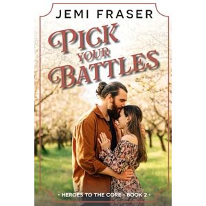 Fraser, Jemi Pick Your Battles (Heroes To The Core) Fraser, Jemi Pick Your Battles (Heroes To The Core)
