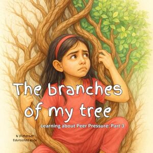 Edurooted Kidz The branches of my tree: Learning about Peer Pressure: Part 3 Edurooted Kidz The branches of my tree: Learning about Peer Pressure: Part 3