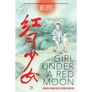 Chen, Da Girl Under a Red Moon: Growing Up During China's Cultural Revolution (Scholastic Focus) Chen, Da Girl Under a Red Moon: Growing Up During China's Cultural Revolution (Scholastic Focus)