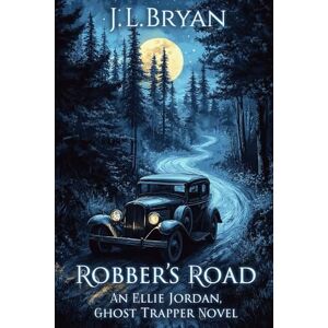 Bryan, JL Robber's Road: 22 (Ellie Jordan, Ghost Trapper) Bryan, JL Robber's Road: 22 (Ellie Jordan, Ghost Trapper)