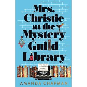 Amanda Chapman Mrs. Christie at the Mystery Guild Library Amanda Chapman Mrs. Christie at the Mystery Guild Library