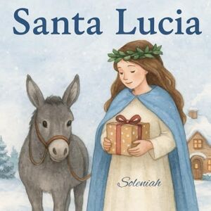 VeLu, Soleniah Santa Lucia (I racconti di Soleniah) VeLu, Soleniah Santa Lucia (I racconti di Soleniah)