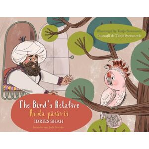 Shah, Idries The Bird's Relative / Ruda păsării: Bilingual English-Romanian Edition (Teaching Stories) Shah, Idries The Bird's Relative / Ruda păsării: Bilingual English-Romanian Edition (Teaching Stories)