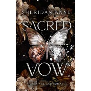 Anne, Sheridan Sacred Vow: A Dark Age Gap Romance Anne, Sheridan Sacred Vow: A Dark Age Gap Romance