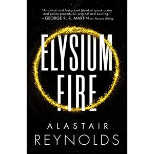 Reynolds Alastair Elysium Fire: 2 (The Prefect Dreyfus Emergencies) Reynolds Alastair Elysium Fire: 2 (The Prefect Dreyfus Emergencies)