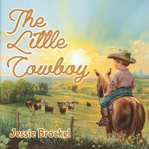 Brockel, Jessie The Little Cowboy Brockel, Jessie The Little Cowboy