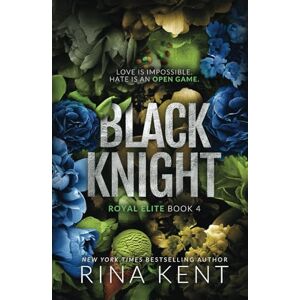 Kent, Rina Black Knight: Special Edition Print: 4 (Royal Elite) Kent, Rina Black Knight: Special Edition Print: 4 (Royal Elite)