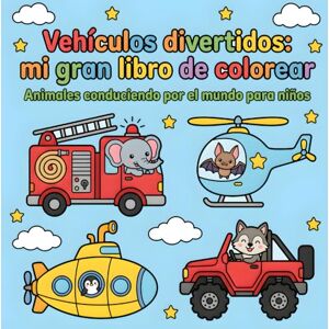 -, Rochuchu Vehículos divertidos: mi gran libro de colorear: Animales conduciendo por el mundo para niños de 3 a 6 años -, Rochuchu Vehículos divertidos: mi gran libro de colorear: Animales conduciendo por el mundo para niños de 3 a 6 años