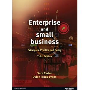 Carter, Sara Enterprise and Small Business: Principles, Practice and Policy Carter, Sara Enterprise and Small Business: Principles, Practice and Policy