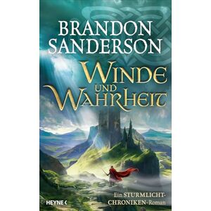 Sanderson, Brandon Winde und Wahrheit: Ein Sturmlicht-Chroniken-Roman Sanderson, Brandon Winde und Wahrheit: Ein Sturmlicht-Chroniken-Roman