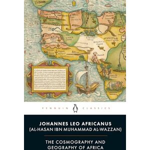 Africanus, Leo The Cosmography and Geography of Africa (Penguin Classics) Africanus, Leo The Cosmography and Geography of Africa (Penguin Classics)