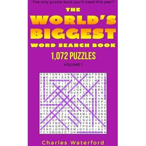 Waterford, Charles The WORLD'S BIGGEST Word Search Book: 1,072 Puzzles (Volume 1) Waterford, Charles The WORLD'S BIGGEST Word Search Book: 1,072 Puzzles (Volume 1)