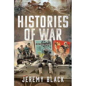 Black, Jeremy Histories of War Black, Jeremy Histories of War