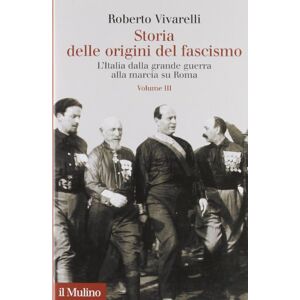 Vivarelli, Roberto Storia delle origini del fascismo vol III Vivarelli, Roberto Storia delle origini del fascismo vol III