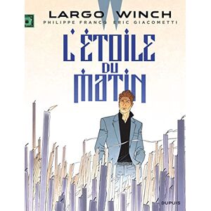 Giacometti, Eric Largo Winch 21/L'etoile du matin Giacometti, Eric Largo Winch 21/L'etoile du matin