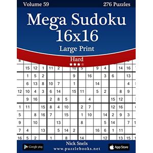 Snels, Nick Mega Sudoku 16x16 Large Print Hard Volume 59 276 Logic Puzzles Snels, Nick Mega Sudoku 16x16 Large Print Hard Volume 59 276 Logic Puzzles