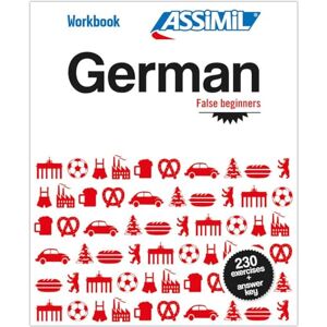 Assimil German False Beginners German False Beginners: Workbook exercises for speaking German Assimil German False Beginners German False Beginners: Workbook exercises for speaking German