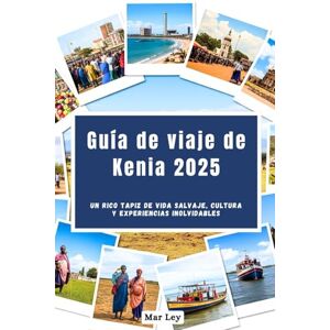 Ley, Mar Guía de viaje de Kenia 2025: Un rico tapiz de vida salvaje, cultura y experiencias inolvidables Ley, Mar Guía de viaje de Kenia 2025: Un rico tapiz de vida salvaje, cultura y experiencias inolvidables