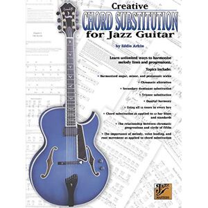Arkin, Eddie Creative Chord Substitution for Jazz Guitar: Learn Unlimited Ways to Harmonize Melody Lines and Progressions (Jazz Masters Series) Arkin, Eddie Creative Chord Substitution for Jazz Guitar: Learn Unlimited Ways to Harmonize Melody Lines and Progressions (Jazz Masters Series)