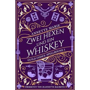 Marie, Annette Zwei Hexen und ein Whiskey Marie, Annette Zwei Hexen und ein Whiskey
