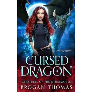 Thomas, Brogan Cursed Dragon (Creatures of the Otherworld) Thomas, Brogan Cursed Dragon (Creatures of the Otherworld)