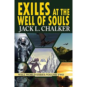 Chalker, Jack L Exiles at the Well of Souls (Well World Saga: Volume 2) Chalker, Jack L Exiles at the Well of Souls (Well World Saga: Volume 2)