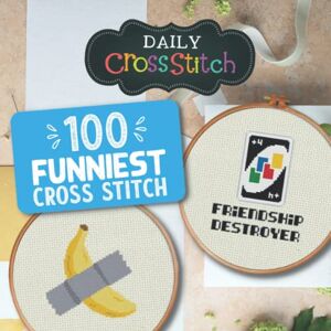 Sidener, Philip 100 Funny Counted Cross Stitch Patterns: Daily Cross Stitch 100 Funny Book Sidener, Philip 100 Funny Counted Cross Stitch Patterns: Daily Cross Stitch 100 Funny Book