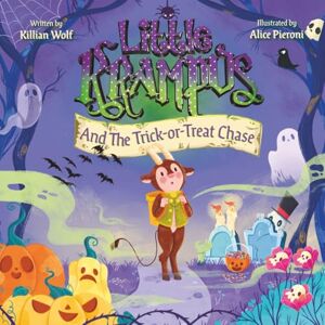 Wolf, Killian S. Little Krampus And The Trick-Or-Treat Chase: A Not-So-Scary Halloween Picture Book Wolf, Killian S. Little Krampus And The Trick-Or-Treat Chase: A Not-So-Scary Halloween Picture Book