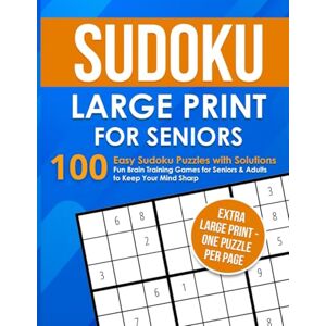 Smith, Michael Large Print Sudoku Book for Seniors: 100 Easy Sudoku Puzzles for Adults to Keep Your Brain Sharp – Fun, Relaxing, and Easy-to-Read Puzzles with Solutions for Older Adults and Beginners Smith, Michael Large Print Sudoku Book for Seniors: 100 Easy Sudoku Puzzles for Adults to Keep Your Brain Sharp – Fun, Relaxing, and Easy-to-Read Puzzles with Solutions for Older Adults and Beginners