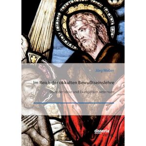 Weber Im Reich der okkulten Bewußtseinslehre. Sturz der Idole und Evangelium aeternum Weber Im Reich der okkulten Bewußtseinslehre. Sturz der Idole und Evangelium aeternum