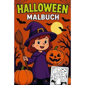 Benedetto, Dunja Halloween Malbuch für Kinder: Malspaß mehr als 50 lustige Motive zum Ausmalen Hexen ,Kürbisse ,Geister und mehr . Für Mädchen und Jungs ab 4 Benedetto, Dunja Halloween Malbuch für Kinder: Malspaß mehr als 50 lustige Motive zum Ausmalen Hexen ,Kürbisse ,Geister und mehr . Für Mädchen und Jungs ab 4