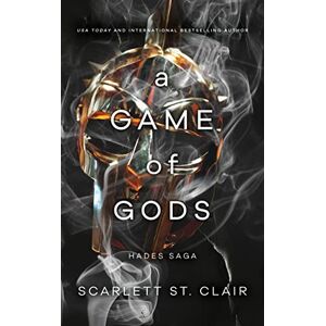 St. Clair, Scarlett A Game of Gods: A Dark and Enthralling Reimagining of the Hades and Persephone Myth: 6 (Hades x Persephone Saga) St. Clair, Scarlett A Game of Gods: A Dark and Enthralling Reimagining of the Hades and Persephone Myth: 6 (Hades x Persephone Saga)