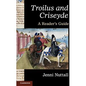 Nuttall, Jenni 'Troilus and Criseyde': A Reader's Guide Nuttall, Jenni 'Troilus and Criseyde': A Reader's Guide