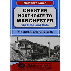 Mitchell, Vic Chester Northgate to Manchester: Via Hale and Sale (NL (Northern Lines)) Mitchell, Vic Chester Northgate to Manchester: Via Hale and Sale (NL (Northern Lines))