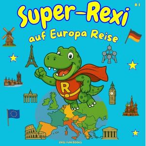 Eifel-Fun-Books “Super-Rexi auf Europa Reise”: Kinderreiseführer Wissenswertes über alle 45 Hauptstädte Europas schöne Bildergeschichten über die Länder Kinder Lernbuch (Super-Rexi auf Reise) Eifel-Fun-Books “Super-Rexi auf Europa Reise”: Kinderreiseführer Wissenswertes über alle 45 Hauptstädte Europas schöne Bildergeschichten über die Länder Kinder Lernbuch (Super-Rexi auf Reise)