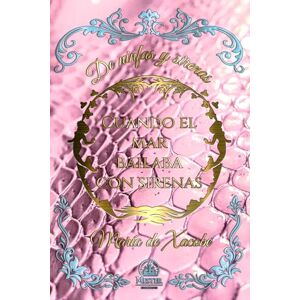 de Xacobe, María Cuando el mar bailaba con sirenas: 2 (De ninfas y sirenas) de Xacobe, María Cuando el mar bailaba con sirenas: 2 (De ninfas y sirenas)