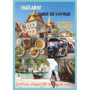 JUNO, JASMINE THAÏLANDE GUIDE DE VOYAGE 2026: Découvrez les temples, les îles et les traditions intemporelles au pays du sourire. JUNO, JASMINE THAÏLANDE GUIDE DE VOYAGE 2026: Découvrez les temples, les îles et les traditions intemporelles au pays du sourire.